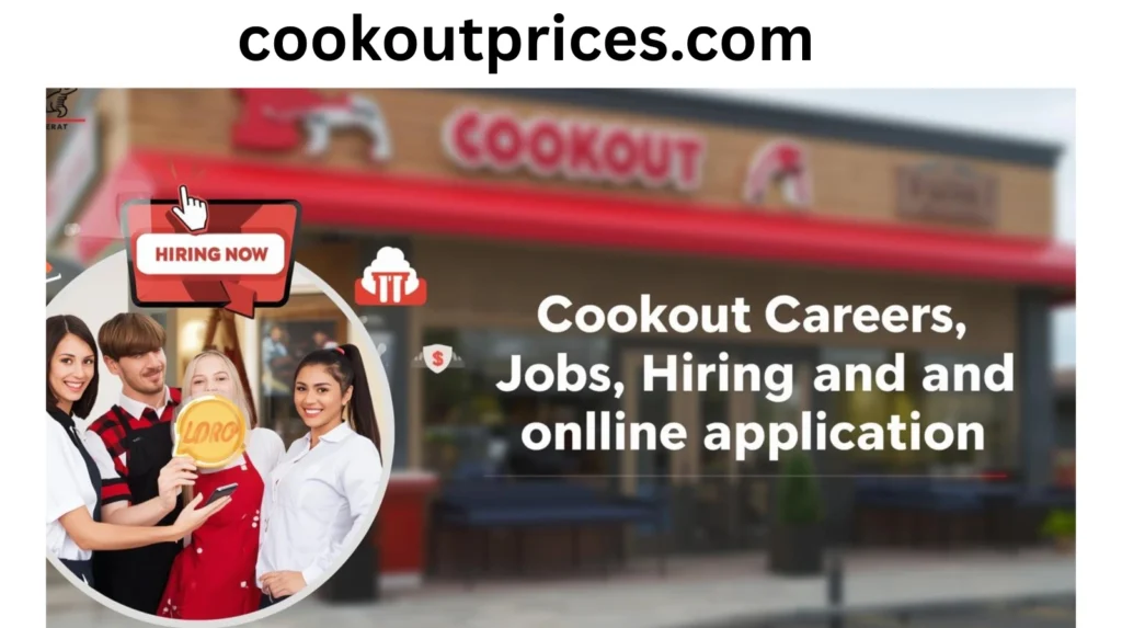 Cookout Careers 2026: Jobs, Pay, Benefits & How to Apply Online